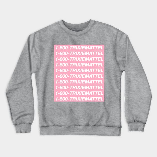 1-800-TRIXIEMATTEL Crewneck Sweatshirt by johnnyjetson